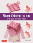 Finger Knitting for Kids: Super Cute & Easy Things to Make By Eriko Teranishi Cover Image