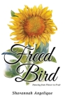 Freed Bird: Dancing from Flower to Fruit Cover Image