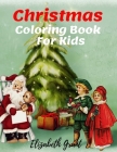 Christmas Coloring Book for Kids: Inspirational Activity Book for Kids / Amazing Christmas Gift for Girls and Boys / Free Bible Word Search & Sudoku / Cover Image