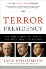 The Terror Presidency: Law and Judgment Inside the Bush Administration Cover Image