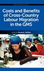 Costs and Benefits of Cross-Country Labour Migration in the GMS By Hossein Jalilian (Editor) Cover Image
