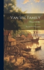 Van Sise Family: the First Five Generations Cover Image