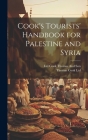 Cook's Tourists' Handbook for Palestine and Syria Cover Image