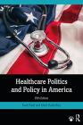Healthcare Politics and Policy in America Cover Image