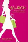 $0 to Rich: The Everyday Woman's Guide to Getting Wealthy By Tracey Edwards Cover Image