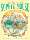 A New Friend (The Adventures of Sophie Mouse #1) By Poppy Green, Jennifer A. Bell (Illustrator) Cover Image