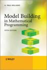 Model Building in Mathematical Programming By H. Paul Williams Cover Image