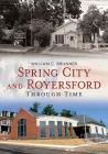 Spring City and Royersford Through Time Cover Image