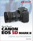 David Busch S Canon EOS 5d Mark II Guide to Digital Slr Photography By David D. Busch Cover Image