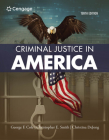 Criminal Justice in America (Mindtap Course List) By George F. Cole, Christopher E. Smith, Christina Dejong Cover Image