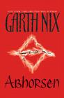 Abhorsen (Abhorsen Trilogy #3) By Garth Nix Cover Image