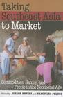 Taking Southeast Asia to Market By Joseph Nevins (Editor), Nancy Lee Peluso (Editor) Cover Image