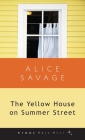The Yellow House on Summer Street By Alice Savage Cover Image