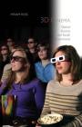 3D Cinema: Optical Illusions and Tactile Experiences By Miriam Ross Cover Image