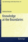 Knowledge at the Boundaries (Logic #48) By Nicholas Rescher Cover Image