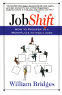 Jobshift: How To Prosper In A Workplace Without Jobs By William Bridges Cover Image