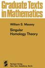 Singular Homology Theory (Graduate Texts in Mathematics #70) Cover Image