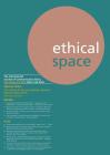 Ethical Space Vol.15 Issue 3/4 By Sue Joseph (Editor), Richard Lance Keeble (Editor), Donald Matheson (Editor) Cover Image