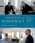 Destiny of Democracy: The Civil Rights Summit at the LBJ Presidential Library By Mark K. Updegrove Cover Image