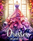 Dresses Coloring Book: Beautiful Dresses in Vintage and Modern Design to Color for Adults and Teens Cover Image