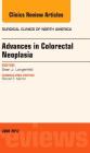 Advances in Colorectal Neoplasia, an Issue of Surgical Clinics: Volume 97-3 (Clinics: Surgery #97) By Sean J. Langenfeld Cover Image