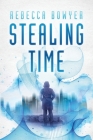 Stealing Time By Rebecca Bowyer Cover Image