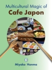 Multicultural Magic of Cafe Japon Cover Image
