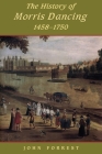 History of Morris Dancing, 1438-1750 Cover Image