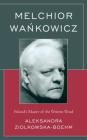 Melchior Wankowicz: Poland's Master of the Written Word Cover Image