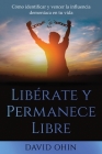 Libérate y Permanece Libre By David Ohin Cover Image