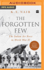 The Forgotten Few: The Indian Air Force in World War II Cover Image
