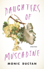Daughters of Muscadine: Stories By Monic Ductan Cover Image