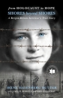 From Holocaust to Hope: Shores Beyond Shores - A Bergen-Belsen Survivor's Life Cover Image