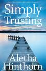 Simply Trusting By Aletha Hinthorn Cover Image