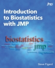 Introduction to Biostatistics with JMP By Steve Figard Cover Image