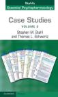 Case Studies: Stahl's Essential Psychopharmacology: Volume 2 By Stephen M. Stahl, Thomas L. Schwartz Cover Image