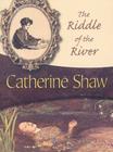 The Riddle of the River (Felony & Mayhem Mysteries) By Catherine Shaw Cover Image