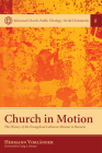Church in Motion: The History of the Evangelical Lutheran Mission in Bavaria (Missional Church #8) By Hermann Vorlander, Craig L. Nessan (Foreword by) Cover Image