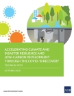 Accelerating Climate and Disaster Resilience and Low-Carbon Development through the COVID-19 Recovery: Technical Note By Asian Development Bank Cover Image