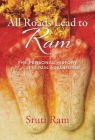 All Roads Lead to RAM: The Personal History of a Spiritual Adventurer Cover Image