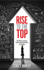 Rise to the Top: How Woman Leverage Their Professional Persona to Earn More and Rise to the Top By Stacey Hawley Cover Image