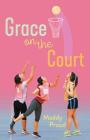 Grace on the Court By Maddy Proud Cover Image