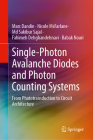 Single-Photon Avalanche Diodes and Photon Counting Systems: From Phototransduction to Circuit Architecture Cover Image