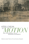 Stillness in Motion: Italy, Photography, and the Meanings of Modernity (Toronto Italian Studies) By Sarah Patricia Hill, Giuliana Minghelli Cover Image