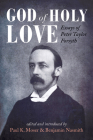 God of Holy Love By Paul K. Moser (Editor), Benjamin Nasmith (Editor) Cover Image