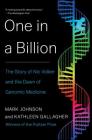 One in a Billion: The Story of Nic Volker and the Dawn of Genomic Medicine By Mark Johnson, Kathleen Gallagher Cover Image