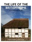 The Life of the British Home: An Architectural History Cover Image