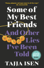 Some of My Best Friends: And Other White Lies I've Been Told Cover Image