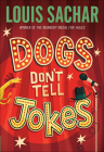 Dogs Don't Tell Jokes By Louis Sachar Cover Image