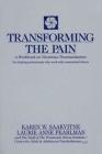 Transforming the Pain: A Workbook on Vicarious Traumatization By Laurie Anne Pearlman, Karen W. Saakvitne Cover Image